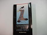 Ceremonies of the Living Spirit