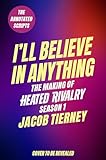 I'll Believe in Anything: The Making of Heated Rivalry Season 1 (The Annotated Scripts)