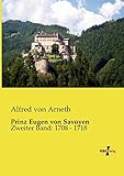 prinz eugen von savoyen doku  Prinz Eugen von Savoyen: Zweiter Band: 1708 - 1718
