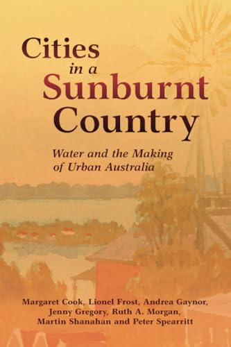 Cities in a Sunburnt Country (Studies in Environment and History)