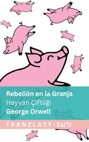 Rebelión en la Granja / Hayvan Çiftliği: Tranzlaty Español Türkçe (Spanish Edition)