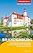TRESCHER Reiseführer Brandenburg: Mit Potsdam, Spreewald, Fläming, Havelseen, Ruppiner Seen, Oderbruch, Barnim und Uckermark