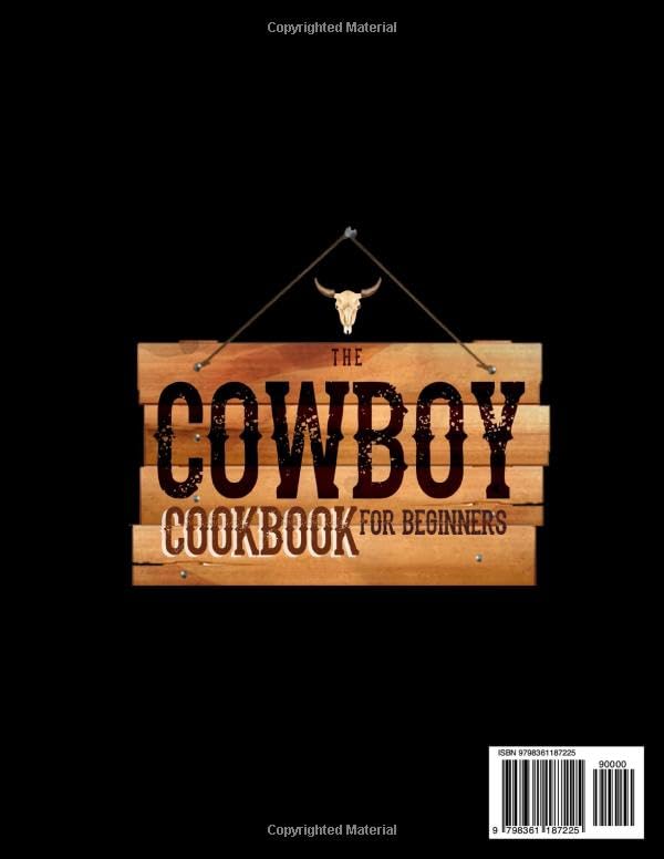 The Cowboy Cookbook For Beginners: 250 Authentic Ranch, Campfire, and Grill Recipes that Would Have Made Billy the Kid's Mouth Water - Image 2