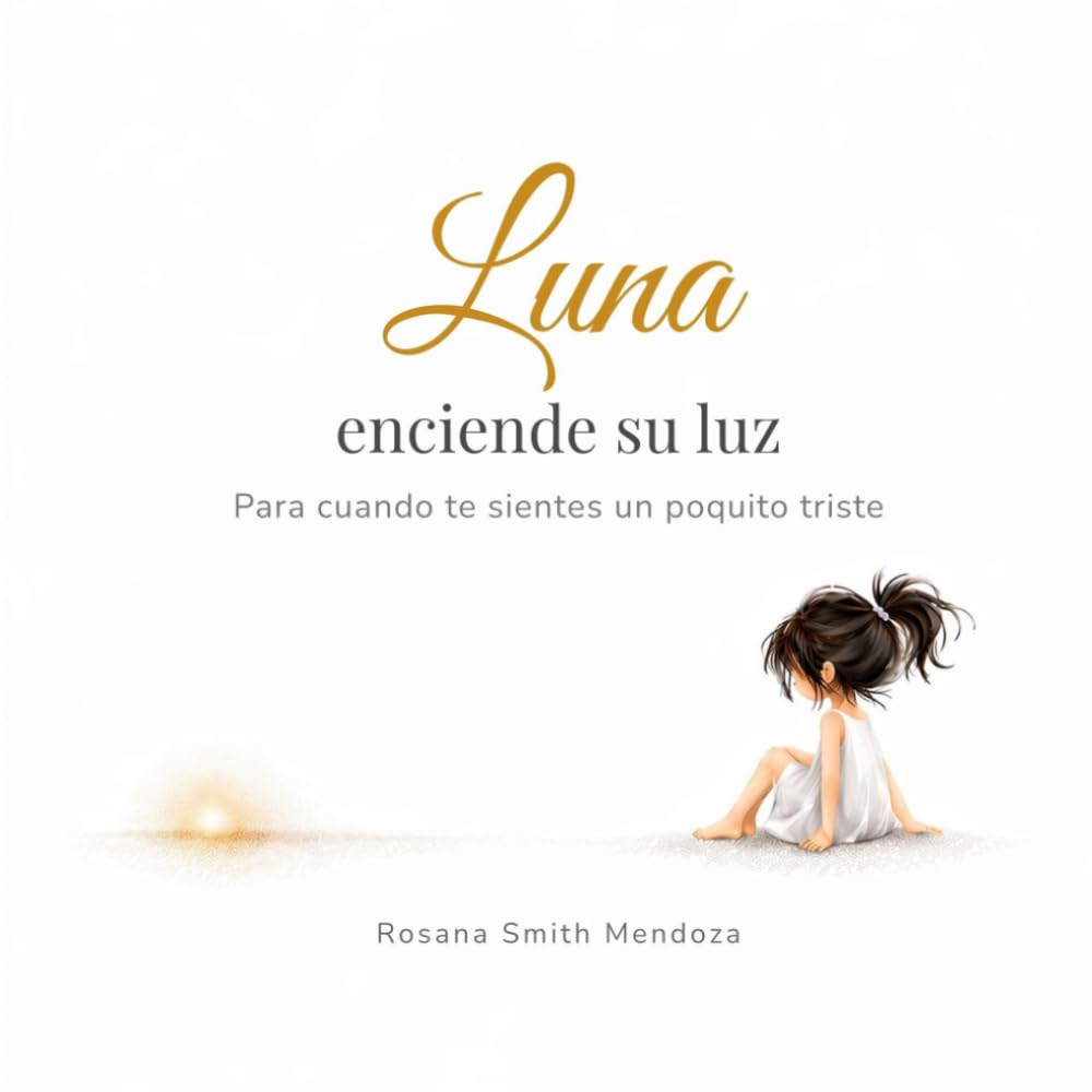 Luna enciende su luz: Para cuando te sientes un poquito triste