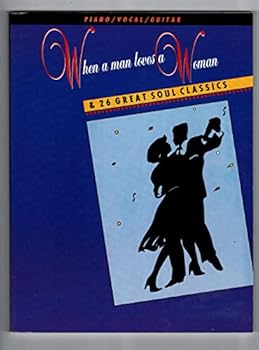 Paperback When a Man Loves a Woman & 26 Great Soul Classics Book