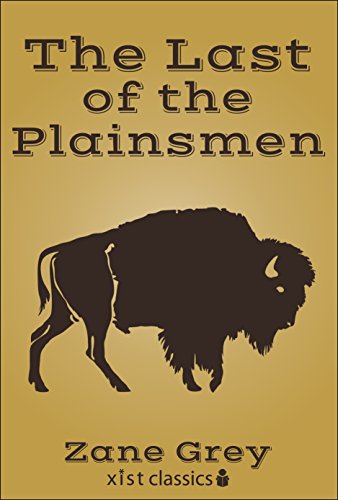The Last of Plainsmen (Xist Classics)