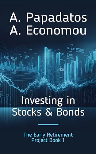 Investing in Stocks & Bonds: The Early Retirement Project Book 1