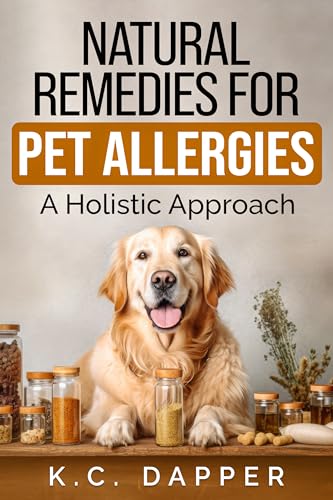 Natural Remedies for Pet Allergies: A Holistic Approach