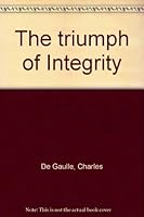 The triumph of Integrity B000NEWO66 Book Cover