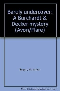 Paperback Barely undercover: A Burchardt & Decker mystery (Avon/Flare) Book