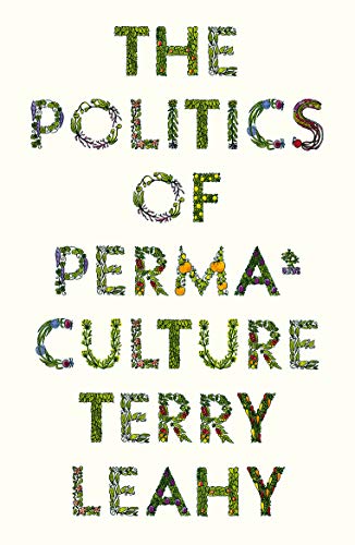 The Politics of Permaculture (FireWorks)
