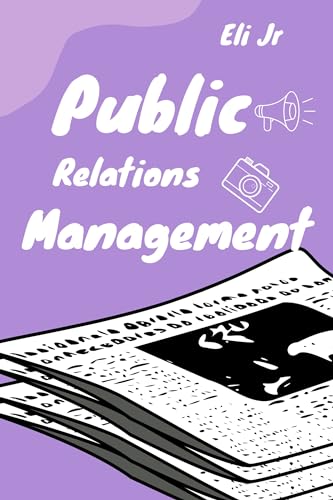 Public Relations Management (English Edition)