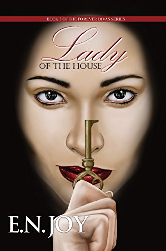 Lady of the House: Book Three of the Forever Divas Series Lady of the House: Book Three of the Forever Divas Series