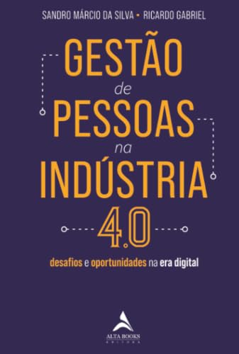 Gestão de pessoas na indústria 4.0: desafios e oportunidades na e...