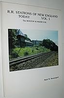 R.R. Stations of New England Today Vol. 1: The Boston & Maine Railroad B0006E2NRS Book Cover