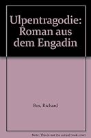 Ulpentragodie: Roman aus dem Engadin B002MHSUDI Book Cover