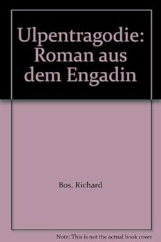 Hardcover Ulpentragodie: Roman aus dem Engadin Book