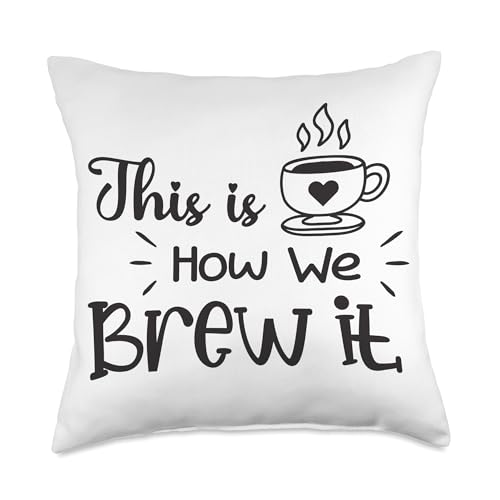 This is How We Brew It Funny Brewing Coffee Throw Pillow by This Is How We Brew It - Used condition - US$16.98