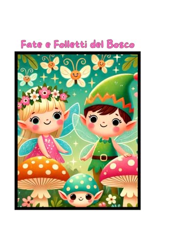 Photo de Fate e Folletti del Bosco: Lia e Genix