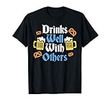 Funny Oktoberfest Shirt Drinks Well With Others Gift T-Shirt