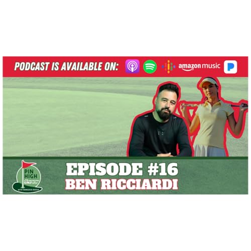 Pin High Episode 16: Ben Ricciardi