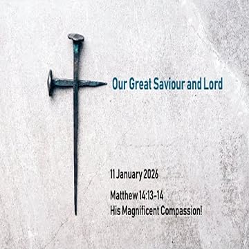 His Magnificent Compassion! (Matthew 14:13-14) ~ Pastor Brent Dunbar