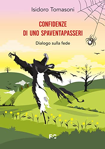 Confidenze Di Uno Spaventapasseri