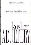 Kosher Adultery: Seduce and Sin with Your Spouse