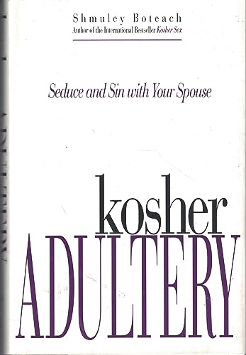 Kosher Adultery: Seduce and Sin with Your Spouse