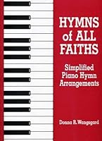 Hymns of All Faiths: Simplified Piano Hymn Arrangements 0882904655 Book Cover