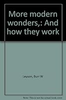 More modern wonders,: And how they work B0007DOOKW Book Cover