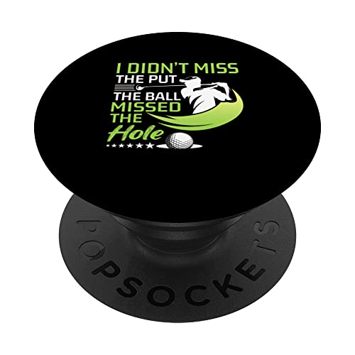 I Didn't Miss The Put The Ball Missed The Hole Player PopSockets PopGrip Interchangeable