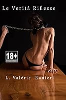 Le verità riflesse 151973929X Book Cover