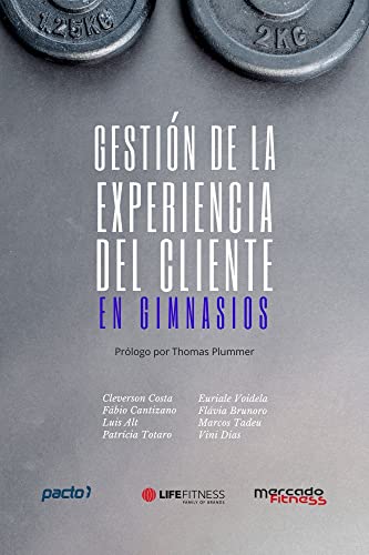 Gestión de la Experiencia del Cliente en Gimnasios (Spanish Edition)