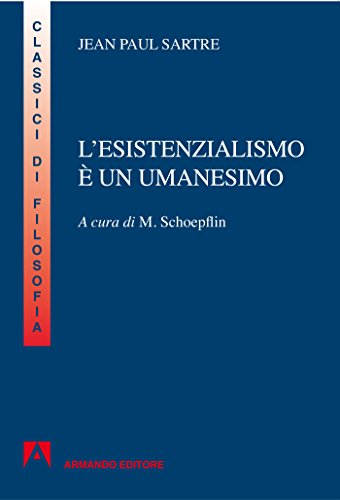 Jean-Paul Sartre - L’esistenzialismo è un umanismo (2014)