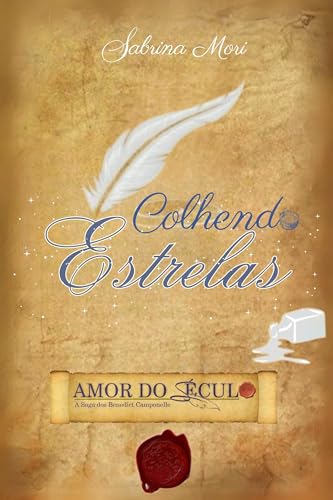 Colhendo Estrelas (Saga Cristã) (AMOR DO SÉCULO: A Saga Benedict Camponelle Livro 4)