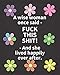 Produktbild A Wise Woman Once Said: Funny Gag Gifts For Adults - Sarcastic Cuss Words F*CK THIS SHIT - Gifts For Best Friends, Work Office Coworkers, Man, Woman - ... Bonus Password Tracker - Flower Cover 8"x10"