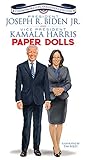 President Joseph R. Biden Jr. and Vice President Kamala Harris Paper Dolls: Commemorative Inaugural Edition (Dover President Paper Dolls)