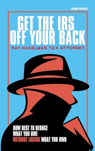 Get the IRS Off Your Back: How to Reduce What