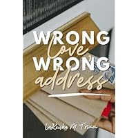 Wrong Love, Wrong Address