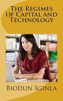 Paperback The Regimes of Capital and Technology Book