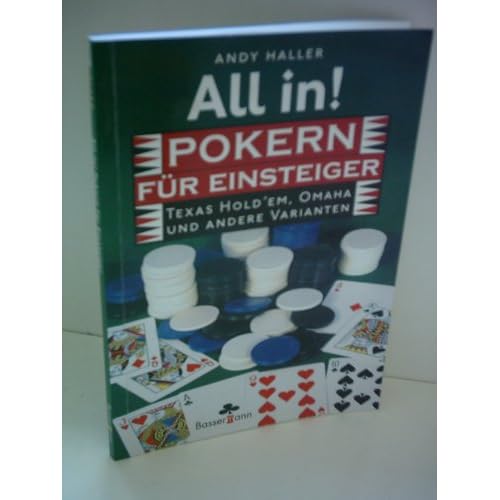 All in! Pokern für Einsteiger. Texas Hold'em, Omaha und andere Varianten. Buch plus Karten, Chips und Dealer Button