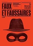 Faux et faussaires du Moyen Âge à nos jours