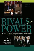 Rivals for Power: Presidential-Congressional Relations