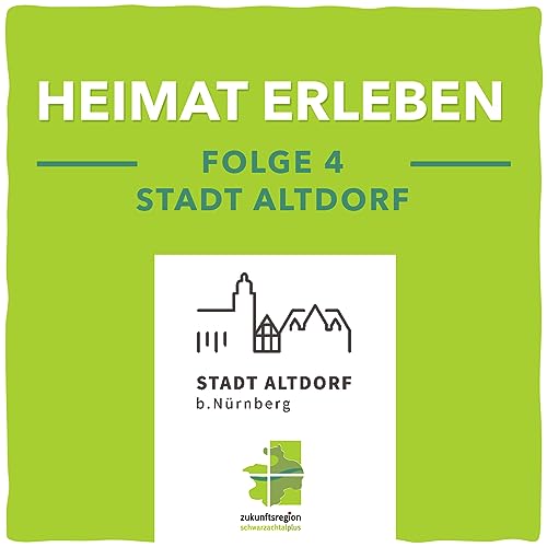 Heimat Erleben - Stopp 4 in der Stadt Altdorf