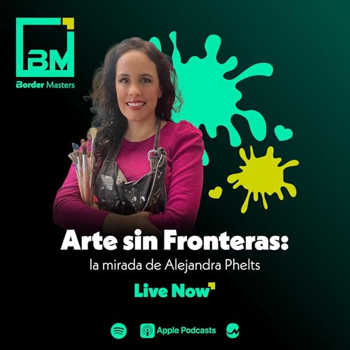 Arte sin Fronteras: la mirada de Alejandra Phelts