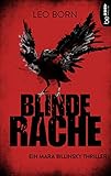 Blinde Rache: Ein Mara Billinsky Thriller (Ein Fall für Mara Billinsky 1)