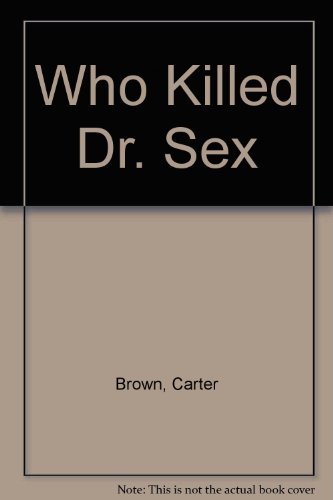 Who Killed Dr. Sex?