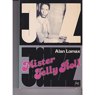 Mister Jelly Roll. Les aventures de Jelly Roll Morton, cr&eacute;ole de la Nouvelle Orl&eacute;ans et "inventeur du jazz".