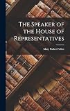 The Speaker of the House of Representatives